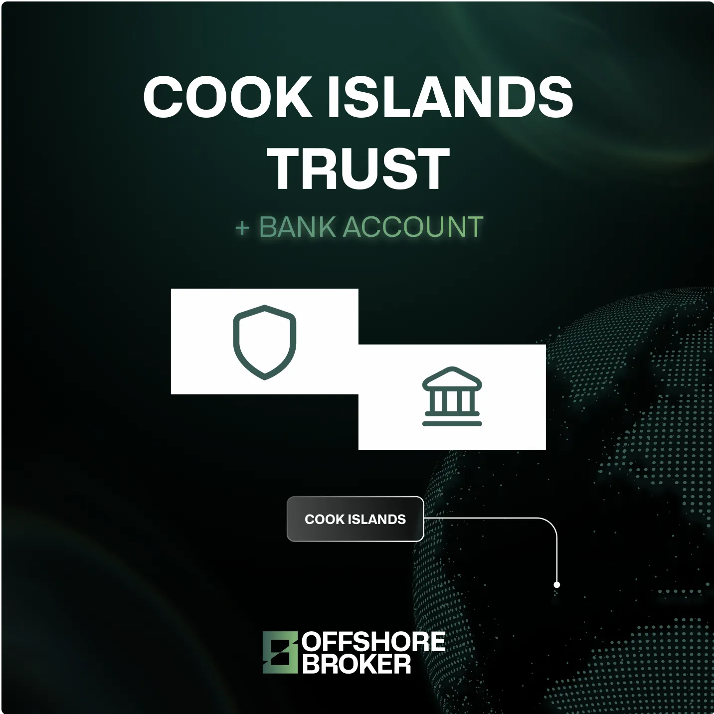 Cook Islands Trust + Bank Account